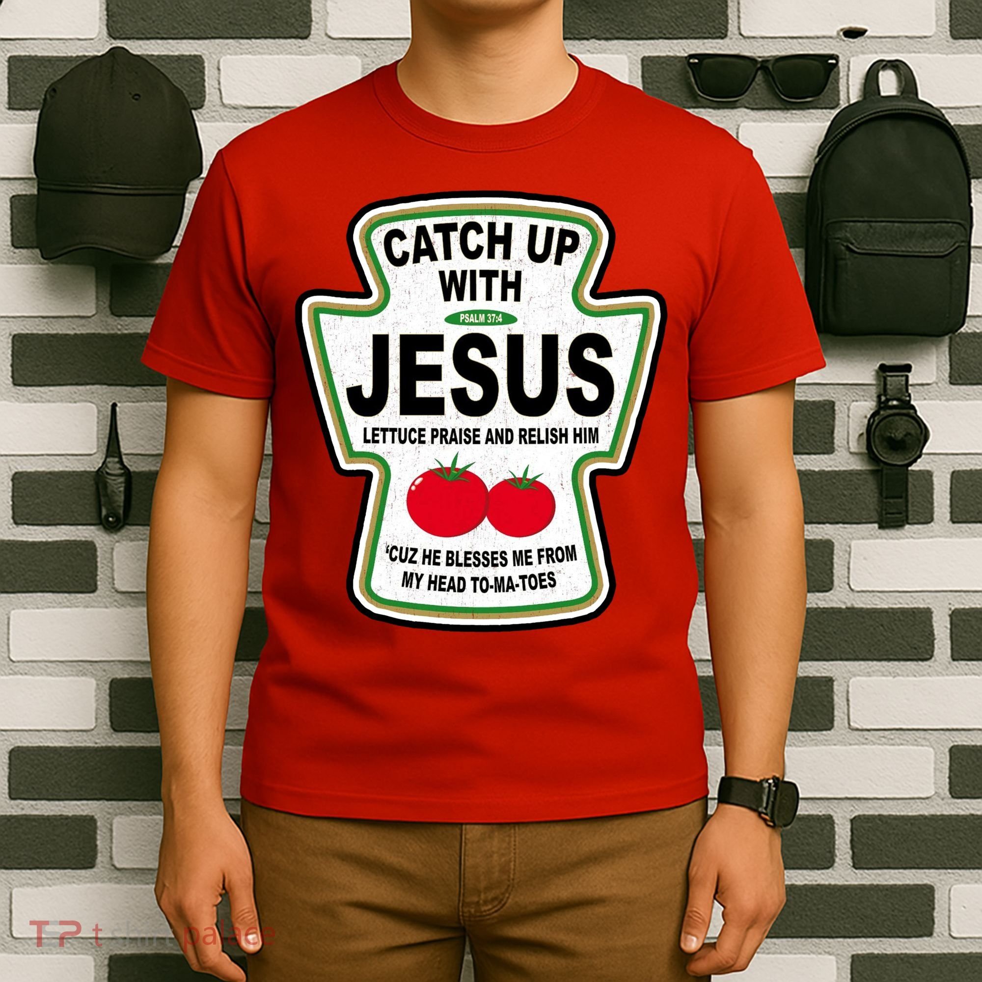 Catch Up With Jesus Funny Ketchup Faith T-Shirt
