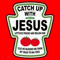 Catch Up With Jesus Funny Ketchup Faith T-Shirt thumb 7