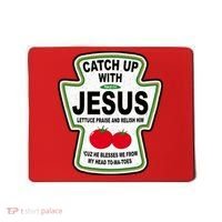 Catch Up With Jesus Funny Ketchup Faith Mousepad thumb 0