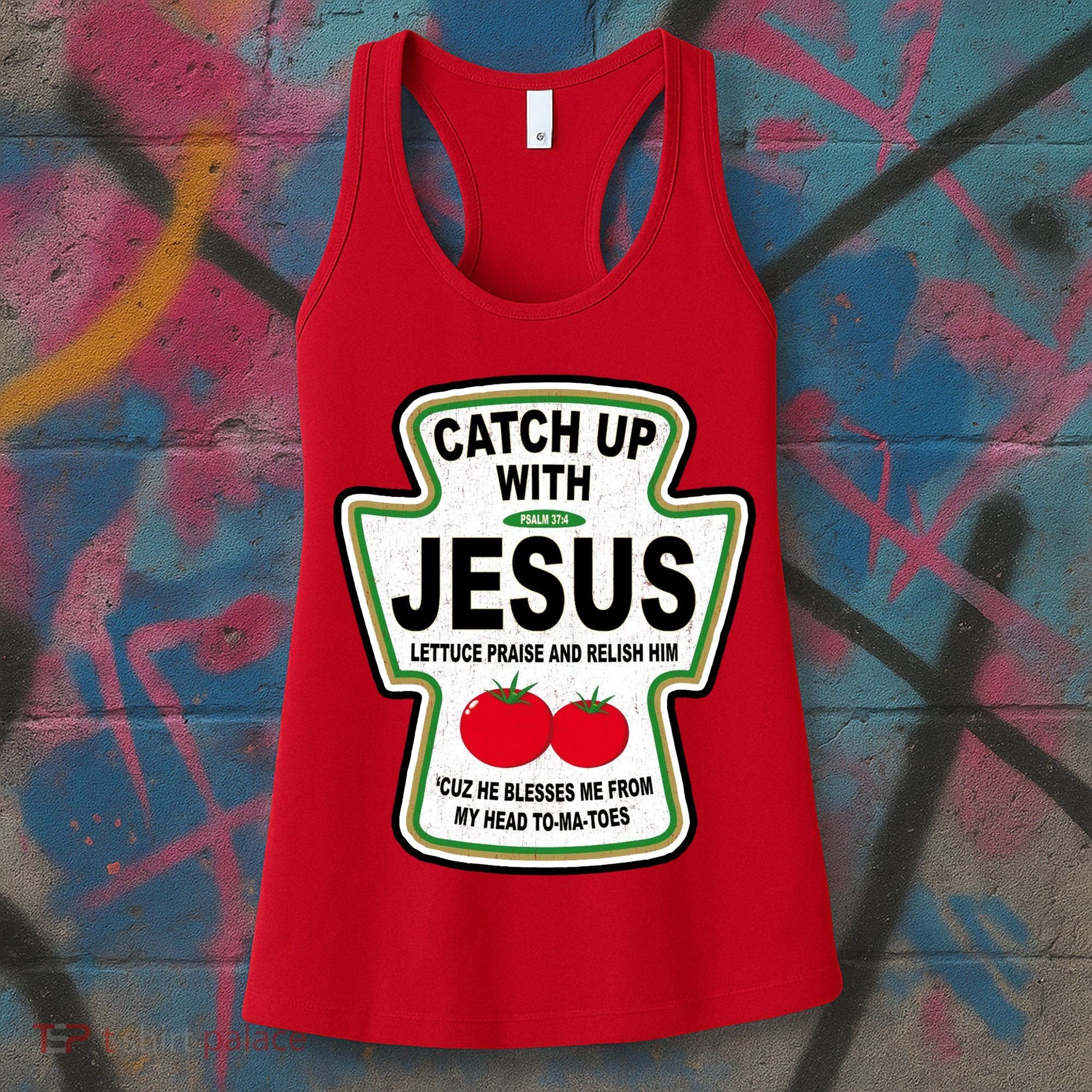 Catch Up With Jesus Funny Ketchup Faith Women's Tank Top