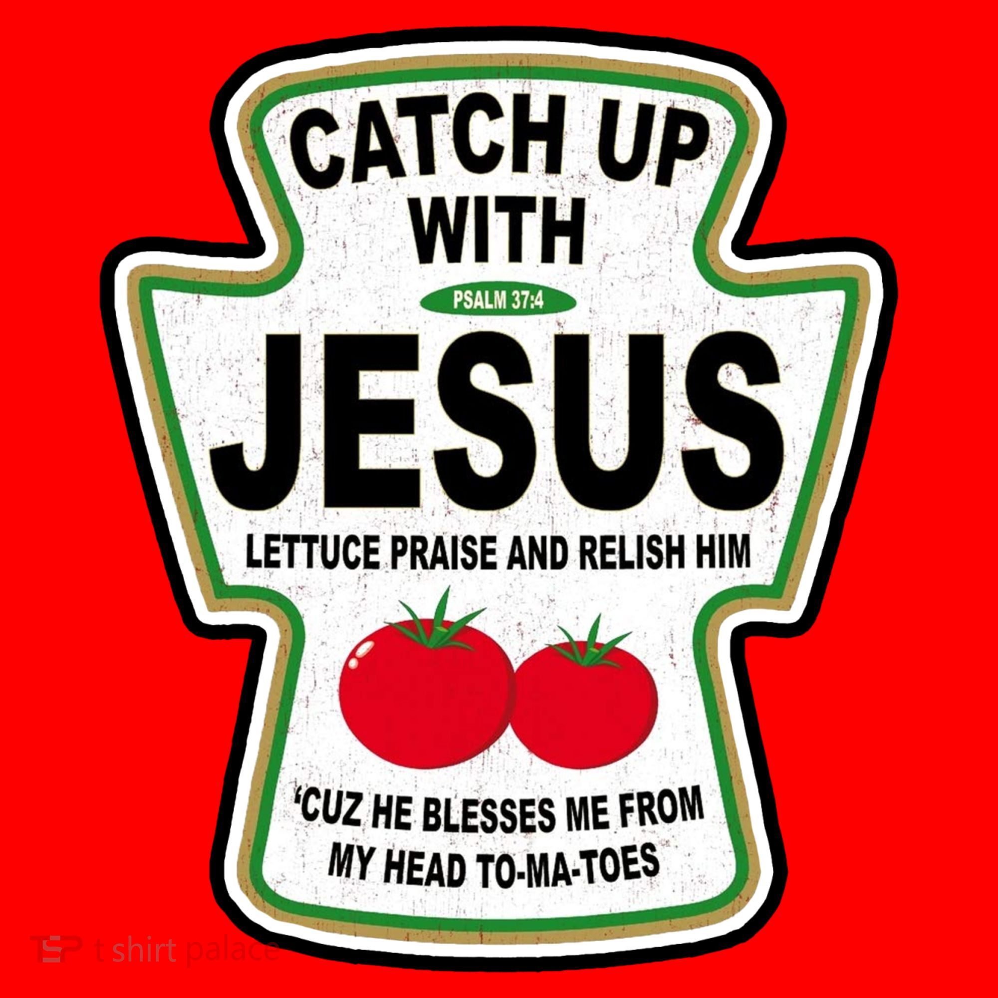 Catch Up With Jesus Funny Ketchup Faith Women's Tank Top