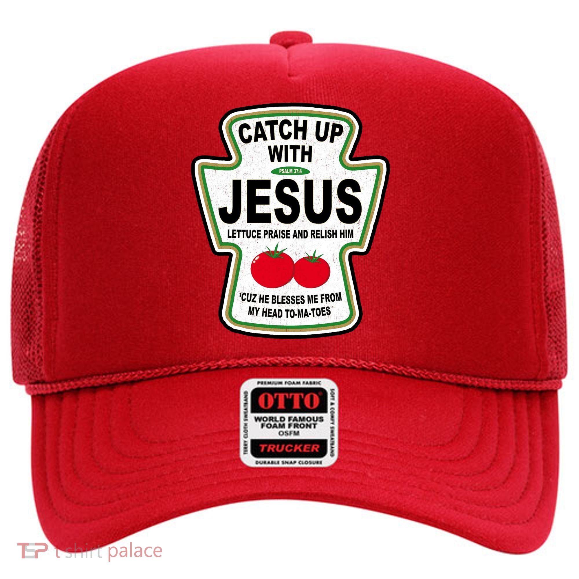 Catch Up With Jesus Funny Ketchup Faith Hat
