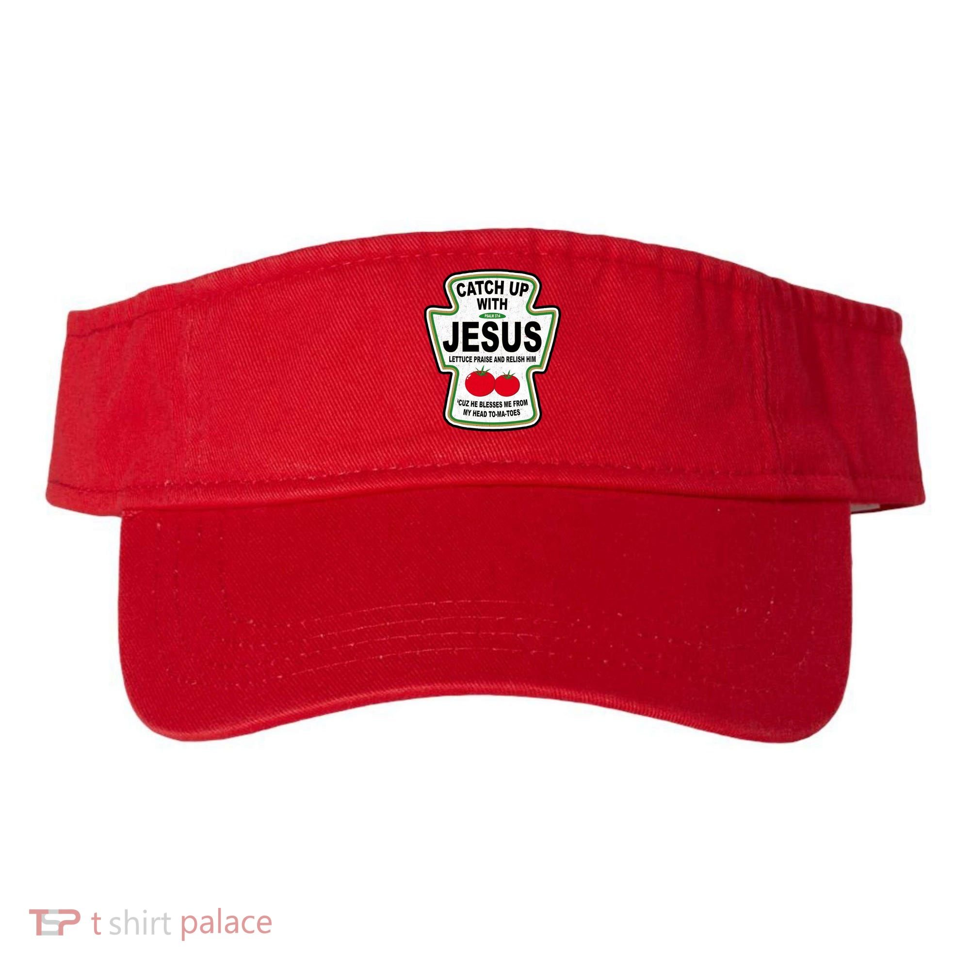 Catch Up With Jesus Funny Ketchup Faith Visor