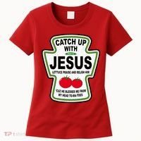 Catch Up With Jesus Funny Ketchup Faith Women's T-Shirt thumb 0