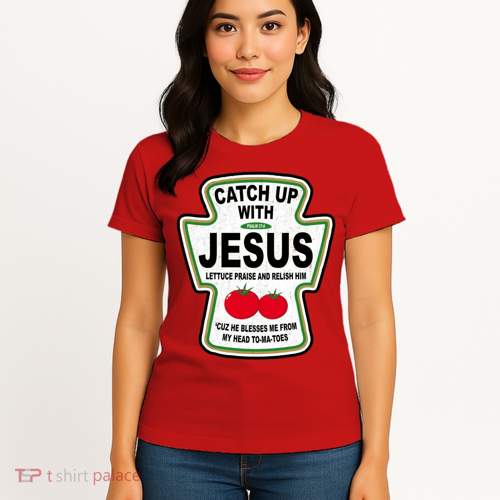 Catch Up With Jesus Funny Ketchup Faith Women's T-Shirt
