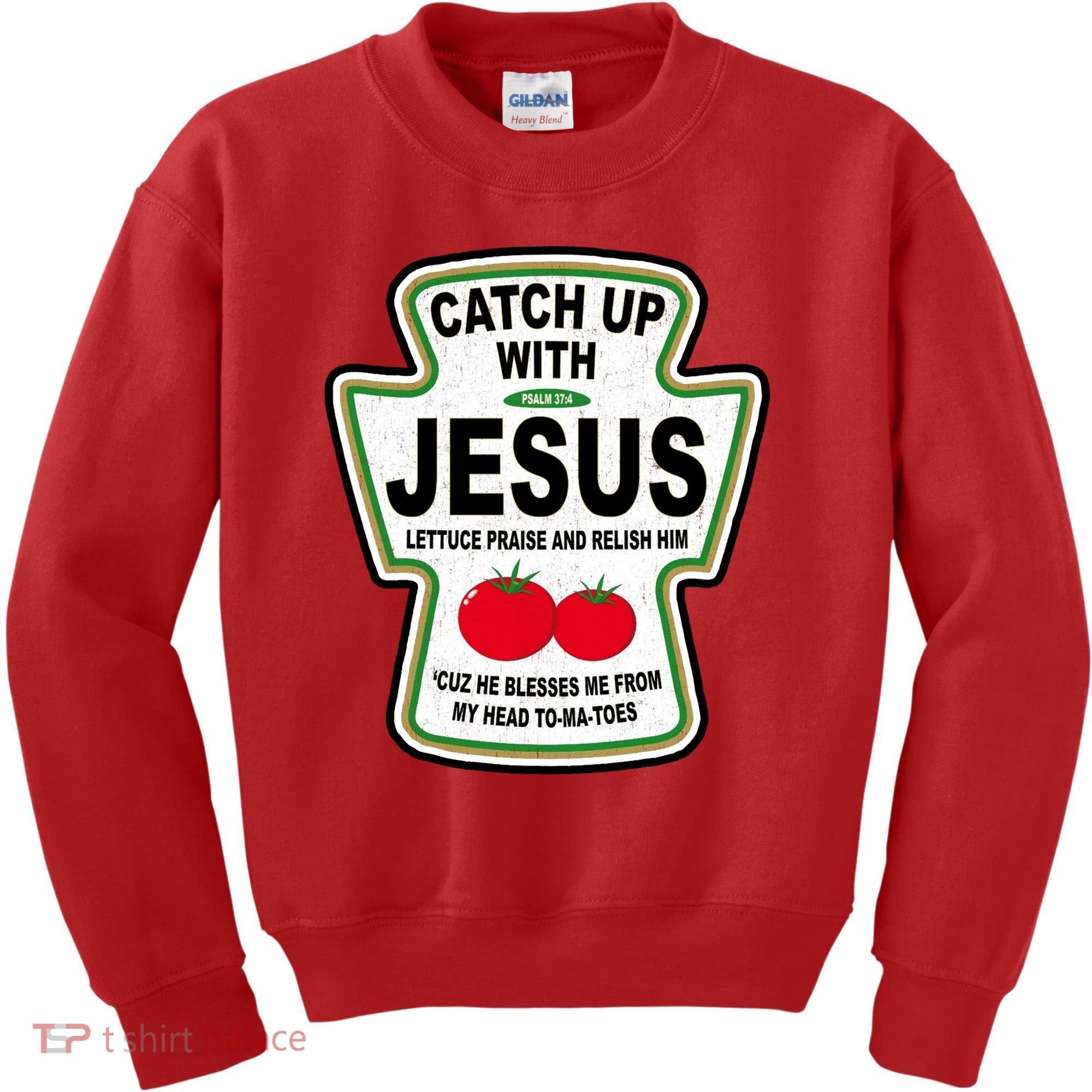 Catch Up With Jesus Funny Ketchup Faith Kids Sweatshirt