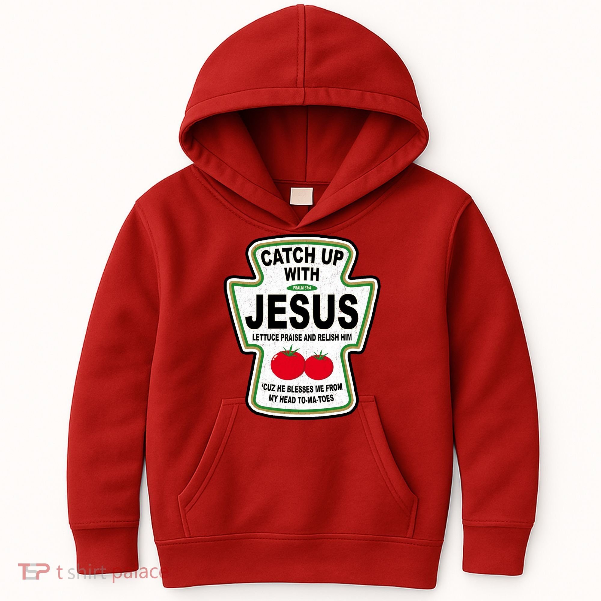 Catch Up With Jesus Funny Ketchup Faith Kids Hoodie
