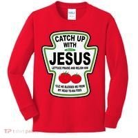 Catch Up With Jesus Funny Ketchup Faith Kids Long Sleeve Shirt thumb 0