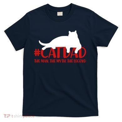 #CatDad The Man Myth Legend T-Shirt