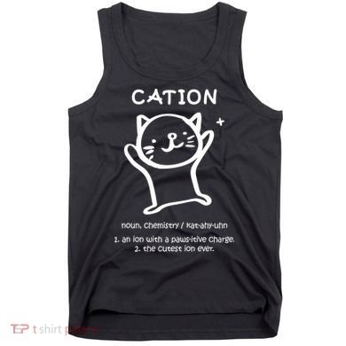 Cation Definition Ion Paws-itive Charge Tank Top