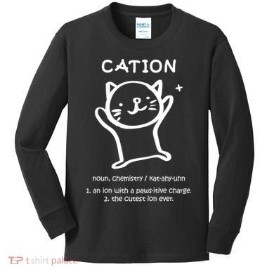 Cation Definition Ion Paws-itive Charge Kids Long Sleeve Shirt