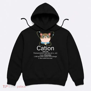 Cation Science Joke Funny Hoodie