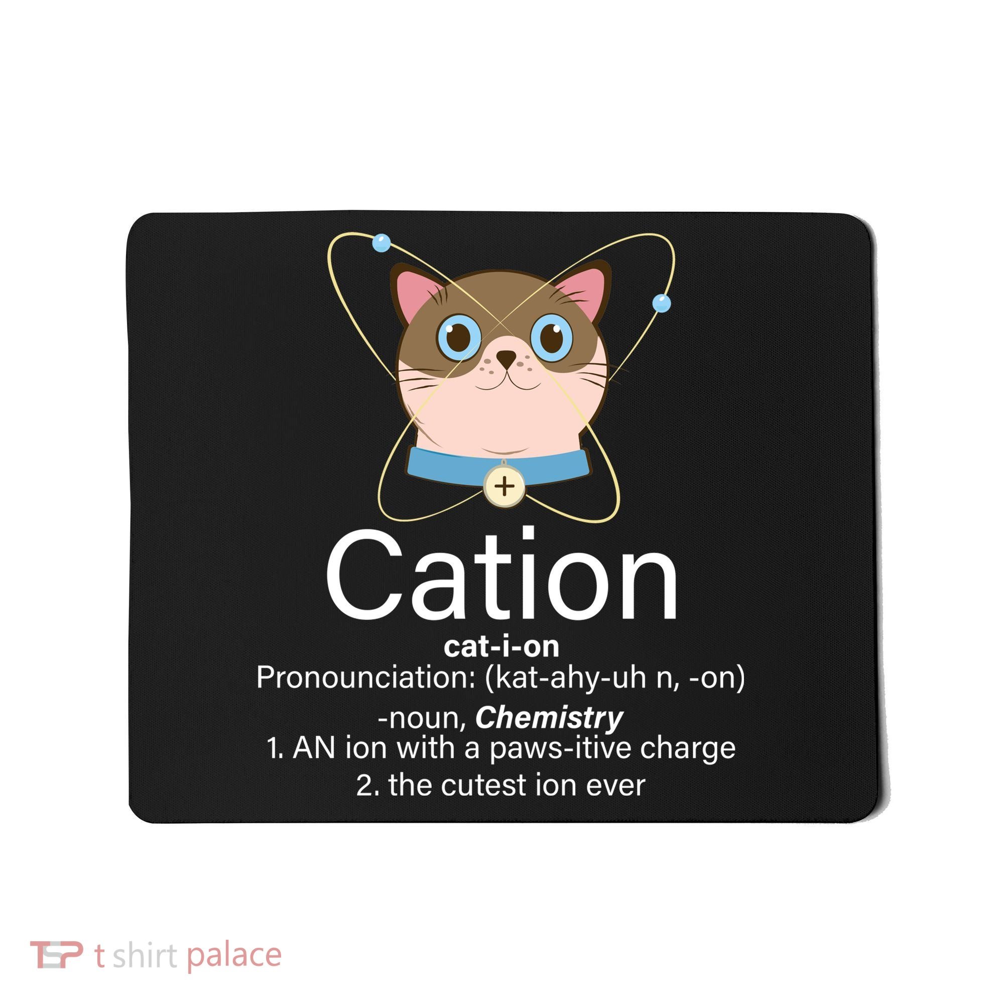 Cation Science Joke Funny Mousepad