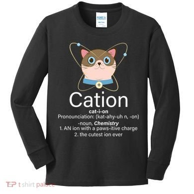 Cation Science Joke Funny Kids Long Sleeve Shirt