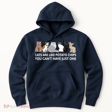 Cats Are Like Potato Chips Hoodie
