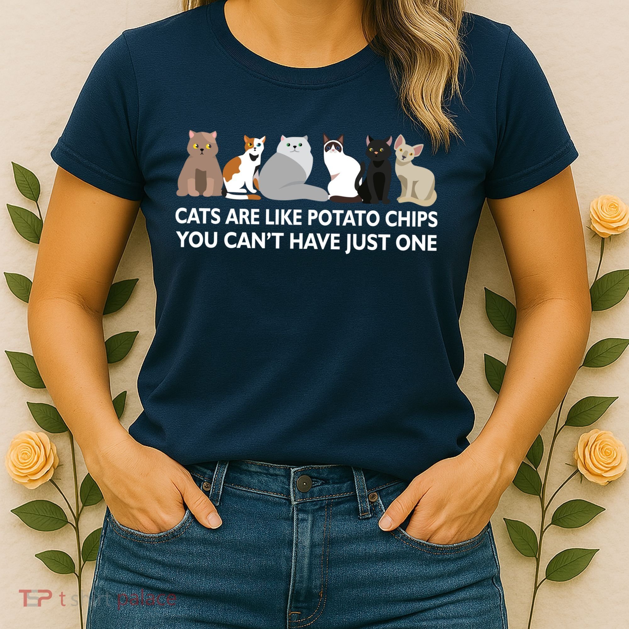 Cats Are Like Potato Chips Women's T-Shirt