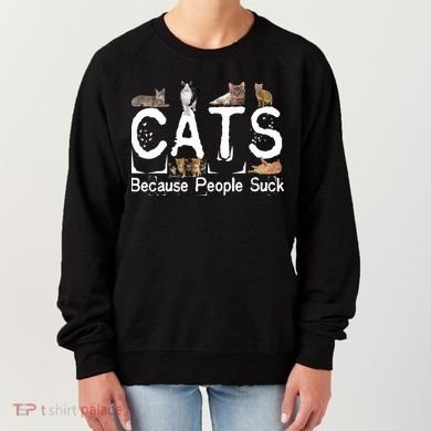 Cats Because People Suck Women's Sweatshirt