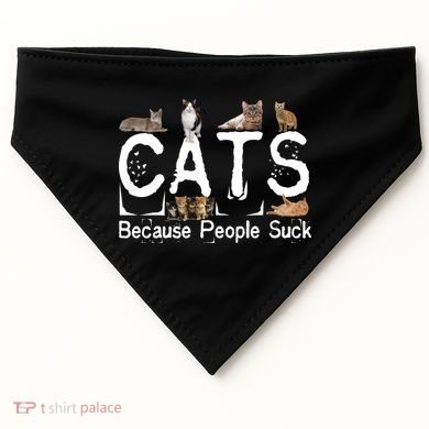 Cats Because People Suck USA-Made Doggie Bandana