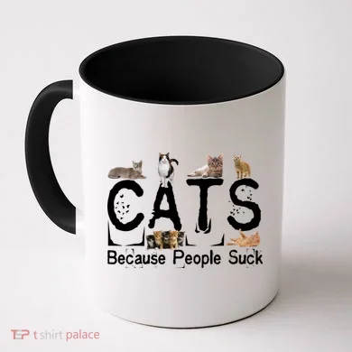 Cats Because People Suck Coffee Mug