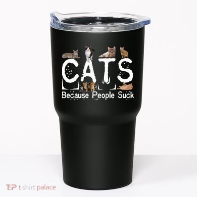 Cats Because People Suck Tumbler
