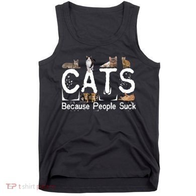 Cats Because People Suck Tank Top