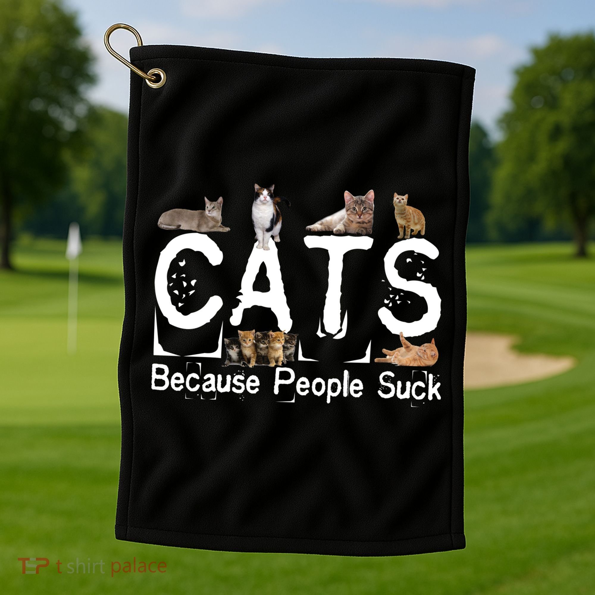 Cats Because People Suck Golf Towel