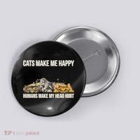 Cats Make Me Happy Humans Hurt My Head Button thumb 0
