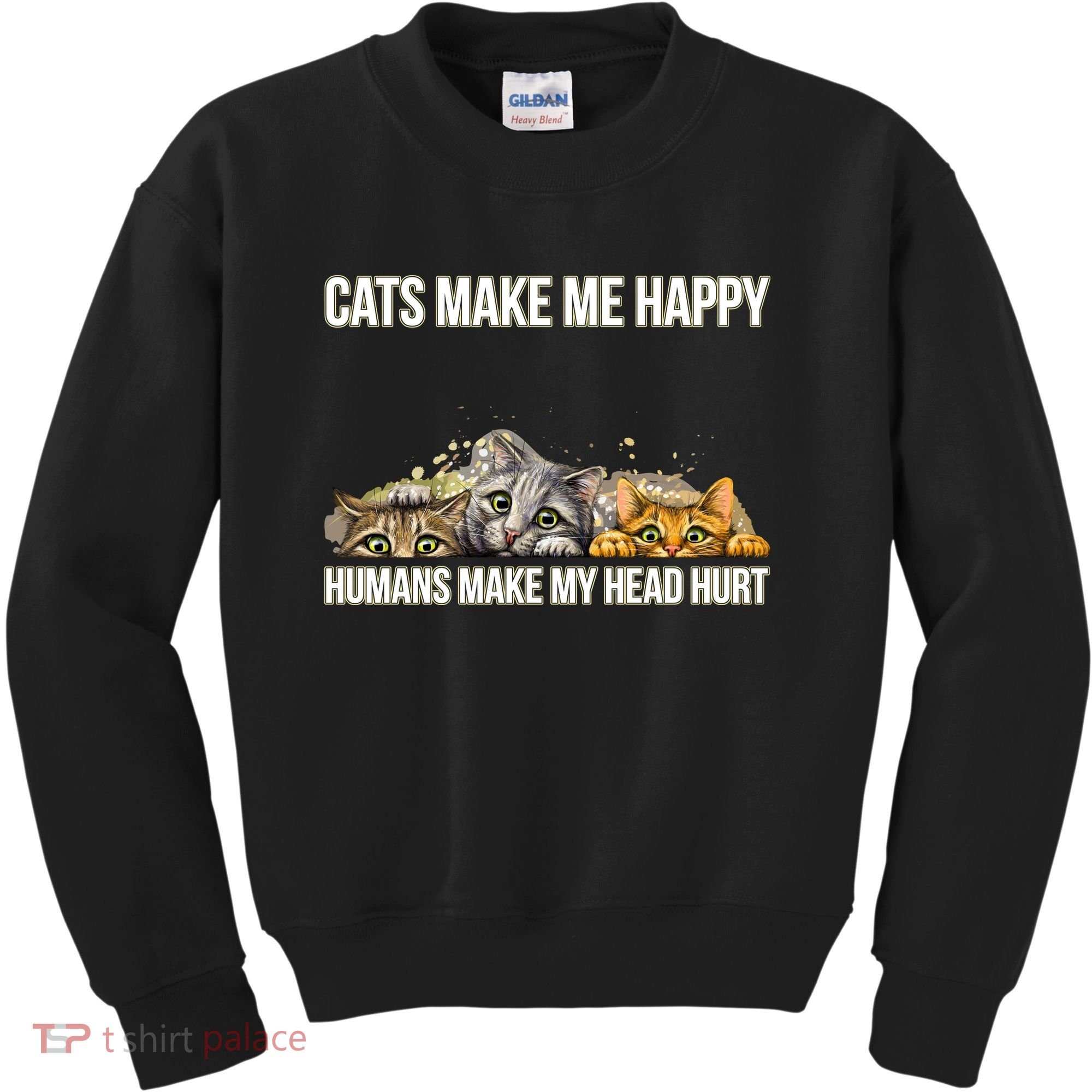 Cats Make Me Happy Humans Hurt My Head Kids Sweatshirt