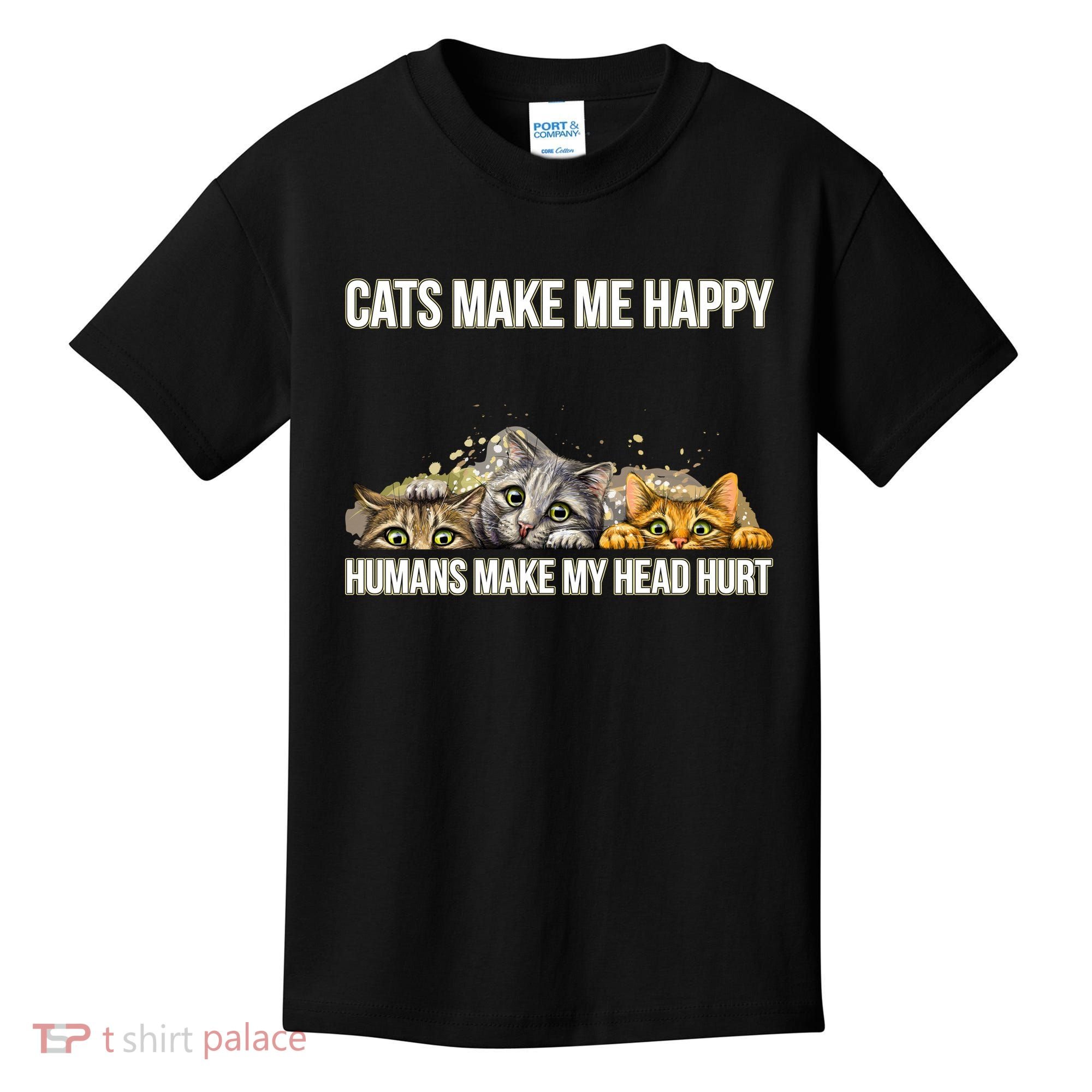 Cats Make Me Happy Humans Hurt My Head Kids T-Shirt