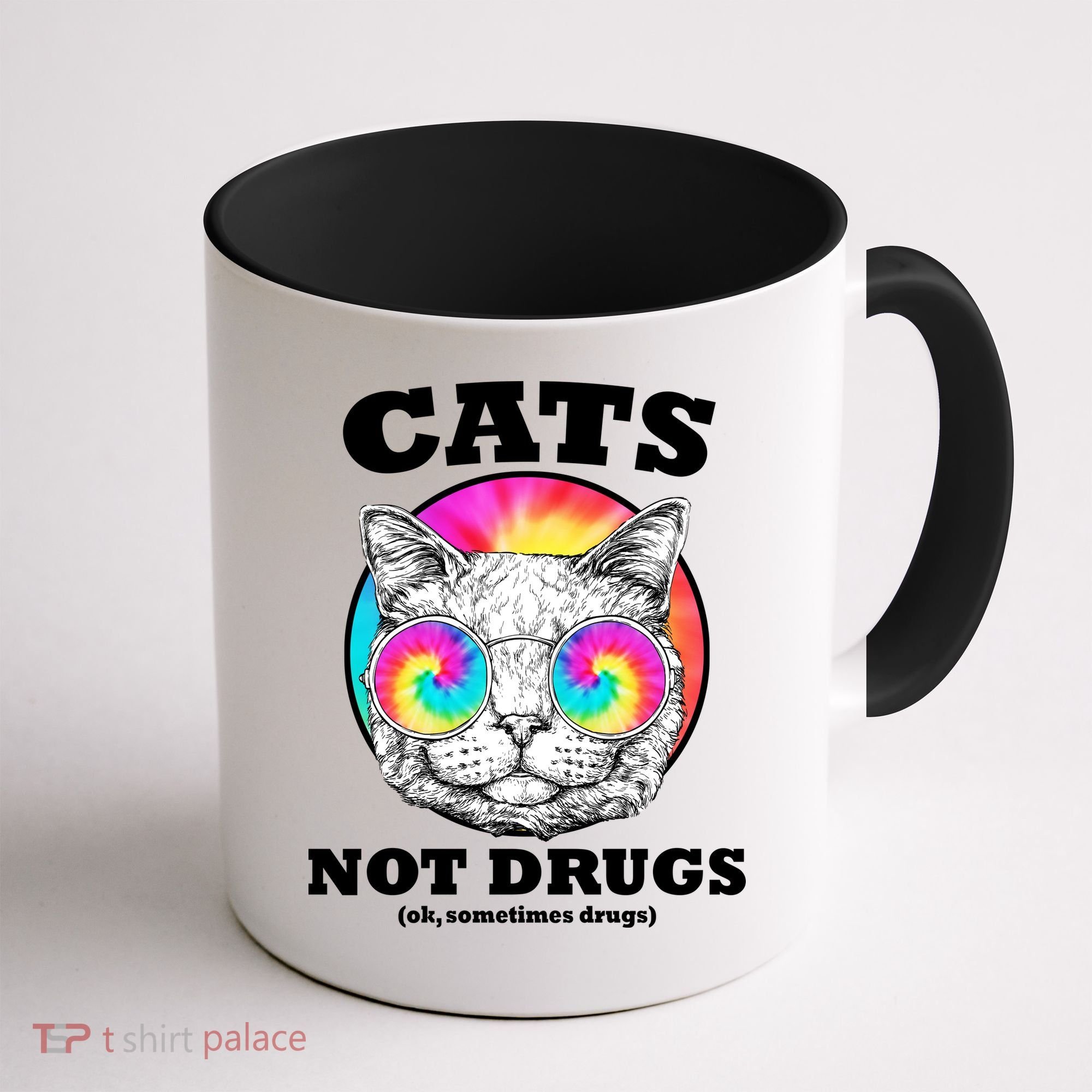 Cats Not Drugs Ok Sometimes Drugs Coffee Mug
