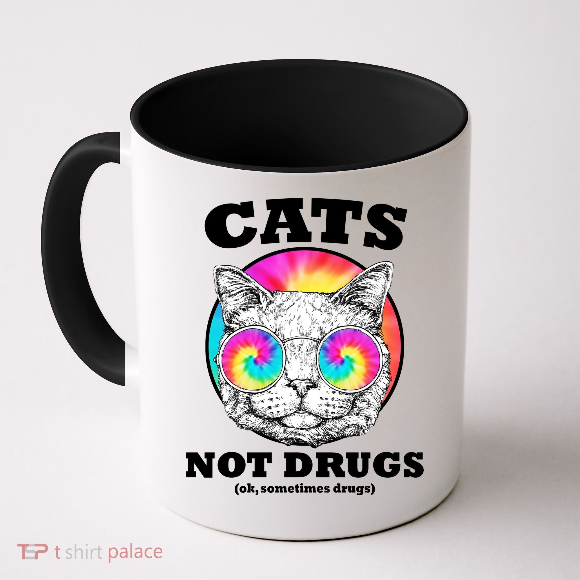 Cats Not Drugs Ok Sometimes Drugs Coffee Mug