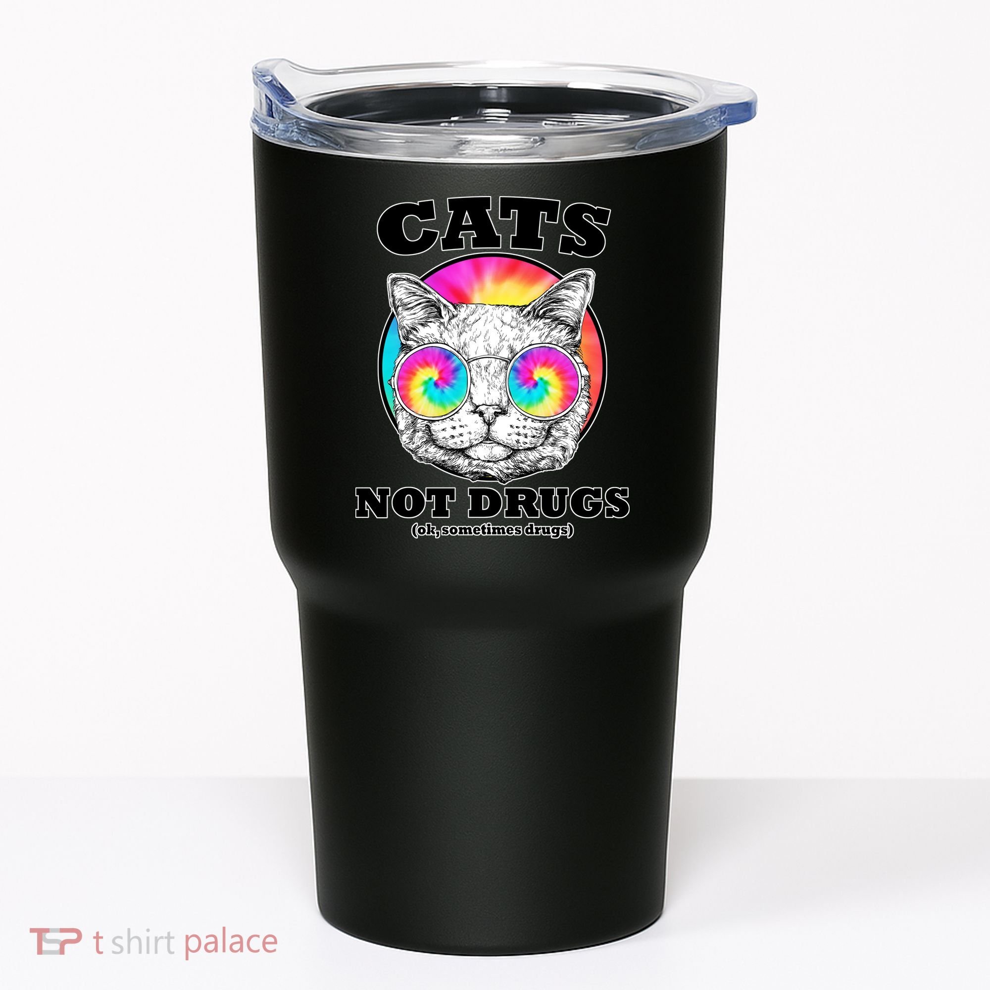 Cats Not Drugs Ok Sometimes Drugs Tumbler