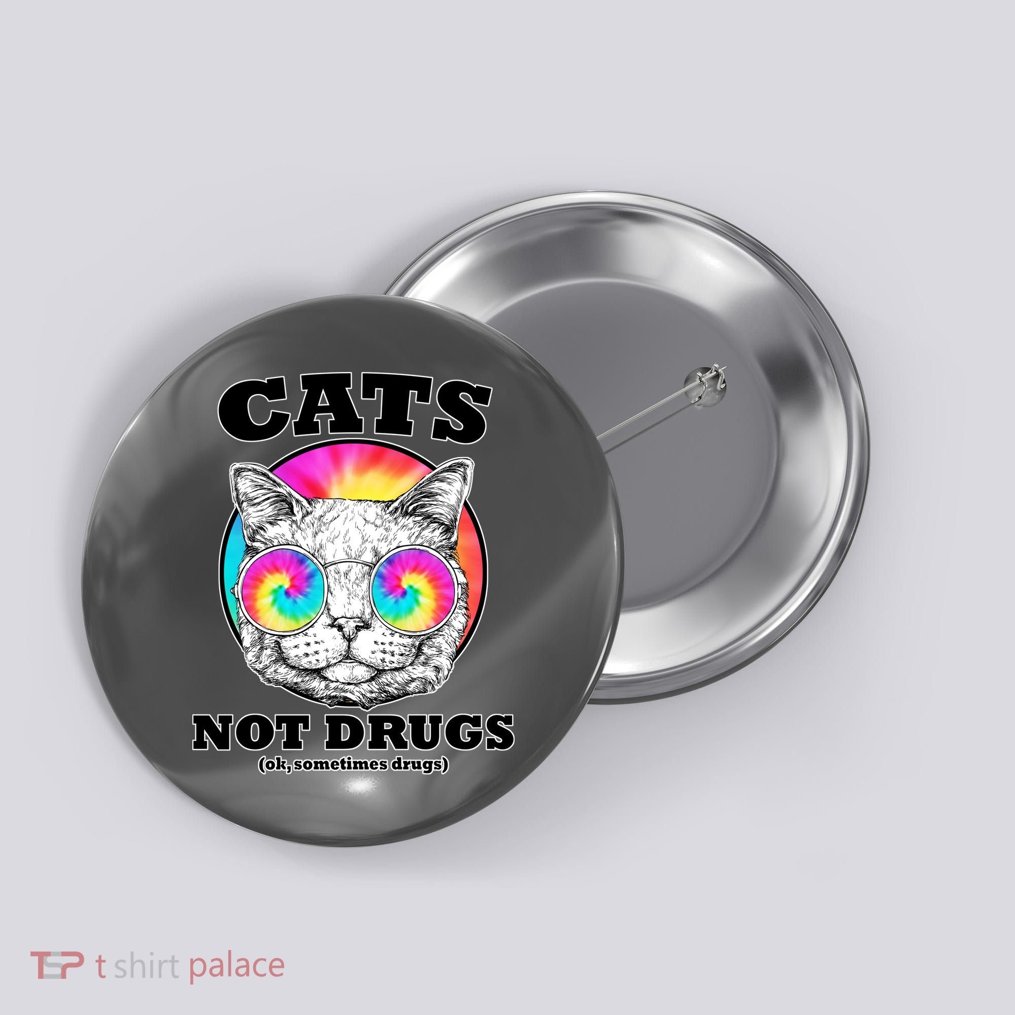 Cats Not Drugs Ok Sometimes Drugs Button