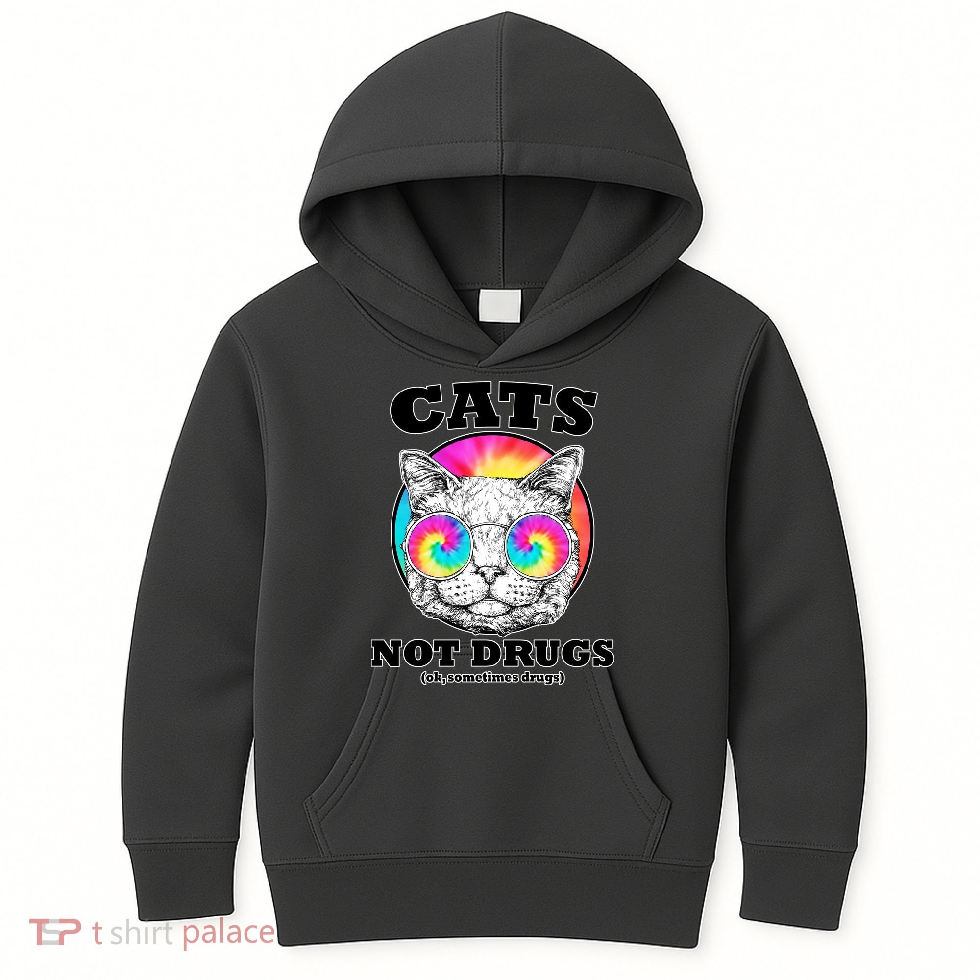 Cats Not Drugs Ok Sometimes Drugs Kids Hoodie
