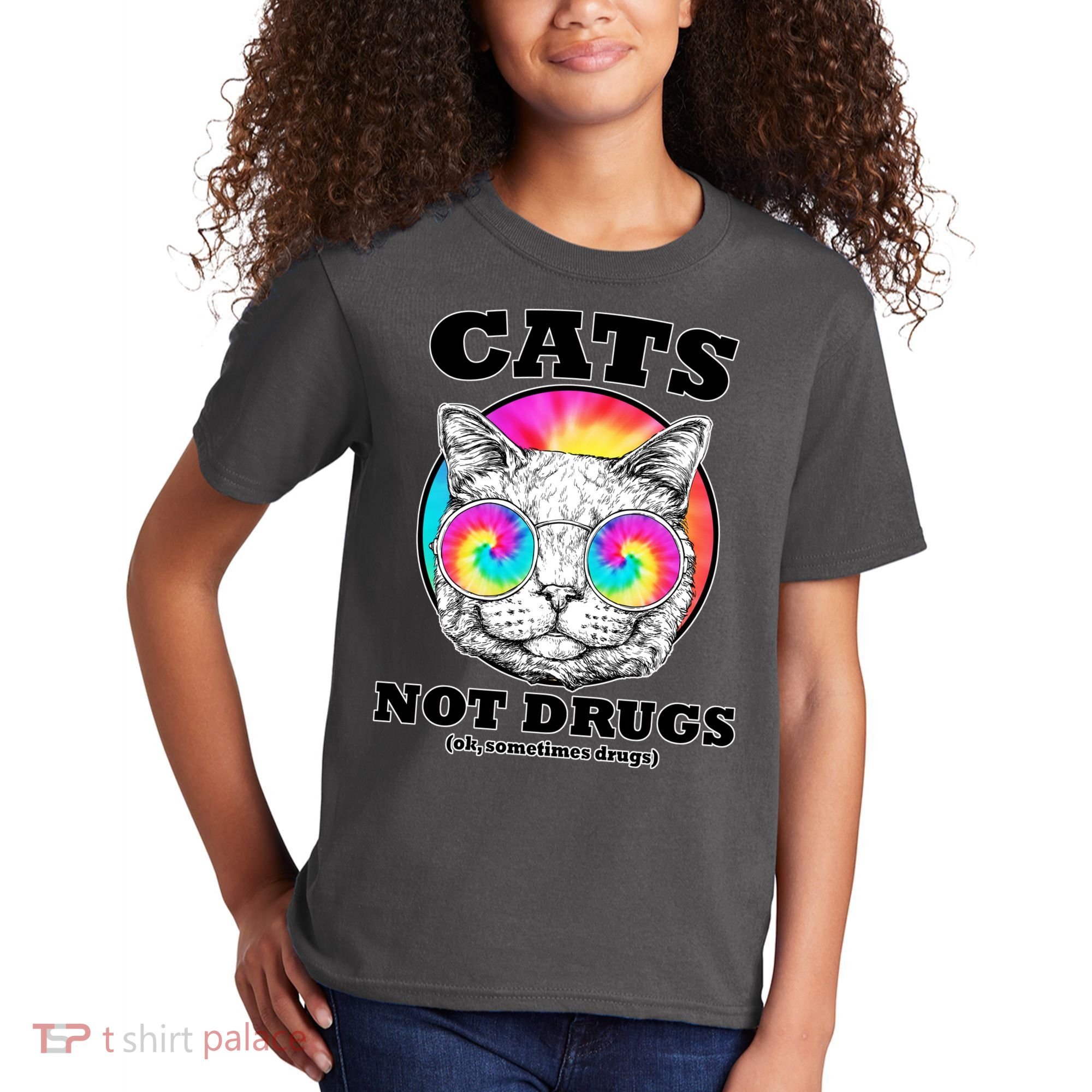 Cats Not Drugs Ok Sometimes Drugs Kids T-Shirt