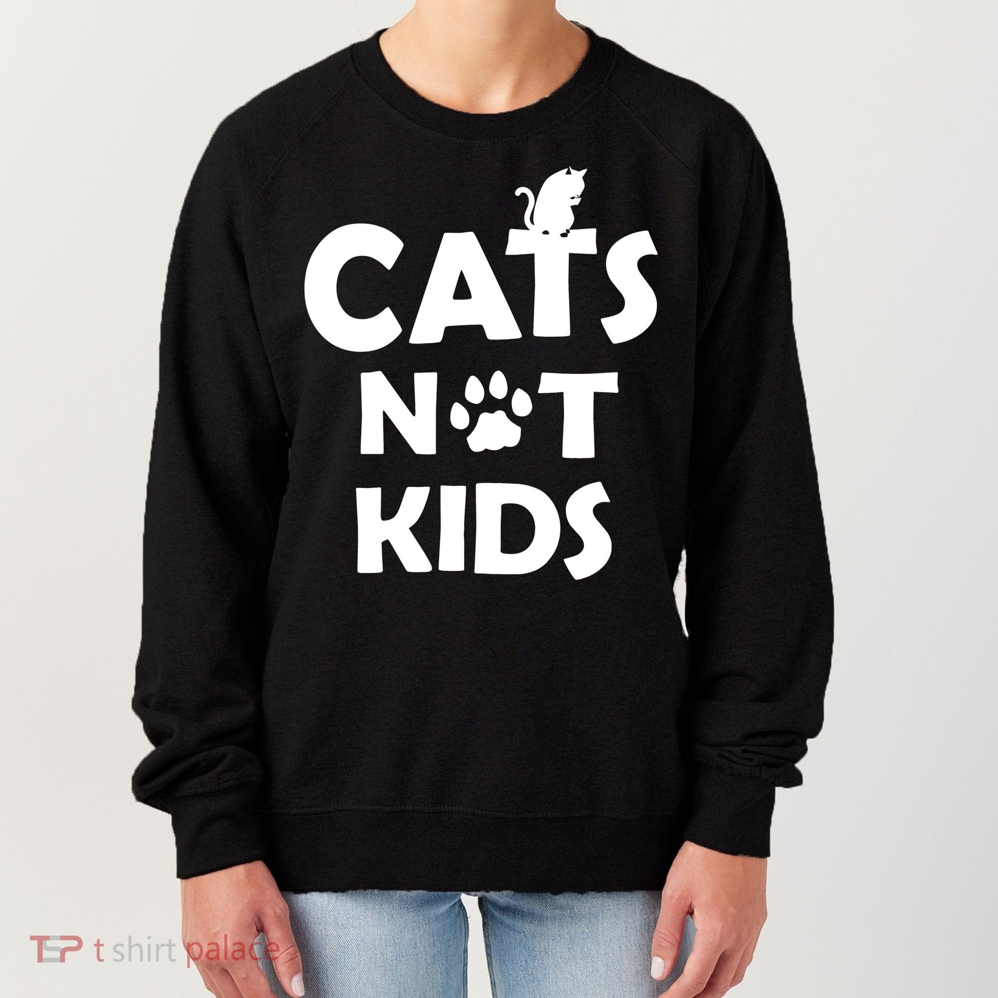 Cats Not Kids Women's Sweatshirt