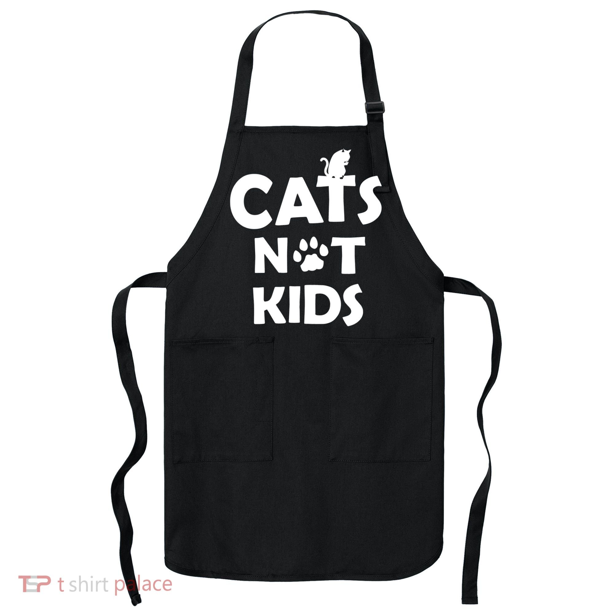 Cats Not Kids Apron