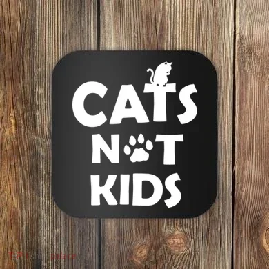 Cats Not Kids Coaster