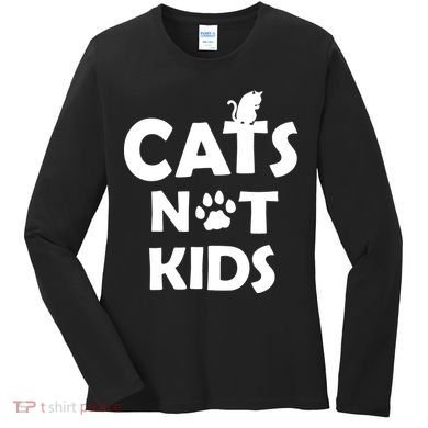 Cats Not Kids Women's Long Sleeve Shirt