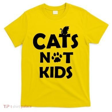 Cats Not Kids T-Shirt