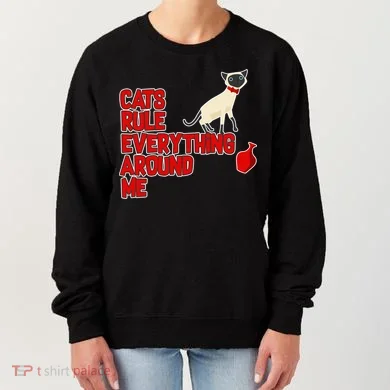 Cats Rule Everything Around Me  Women's Sweatshirt