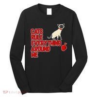Cats Rule Everything Around Me  Long Sleeve Shirt thumb 0