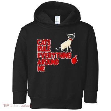 Cats Rule Everything Around Me  Toddler Hoodie