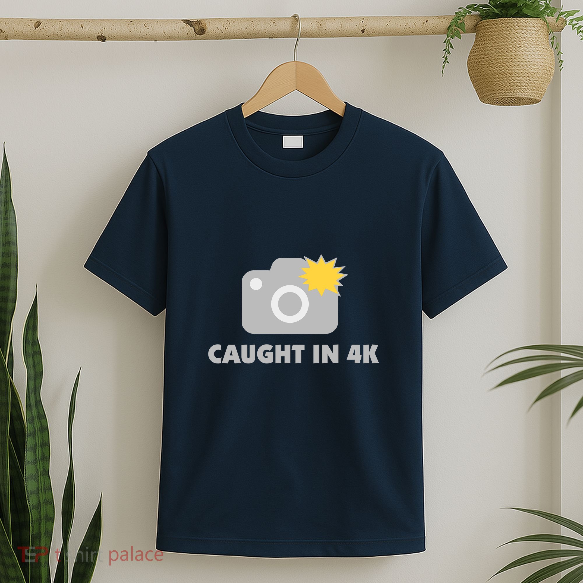 Caught In 4K T-Shirt
