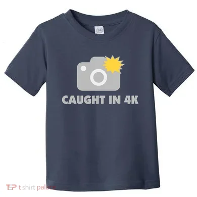 Caught In 4K Toddler T-Shirt