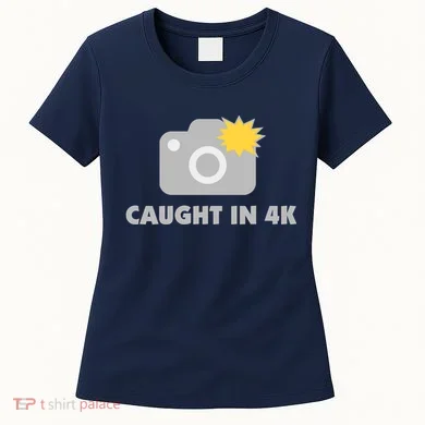 Caught In 4K Women's T-Shirt