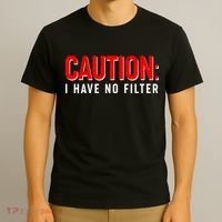 Caution I Have No Filter T-Shirt thumb 3