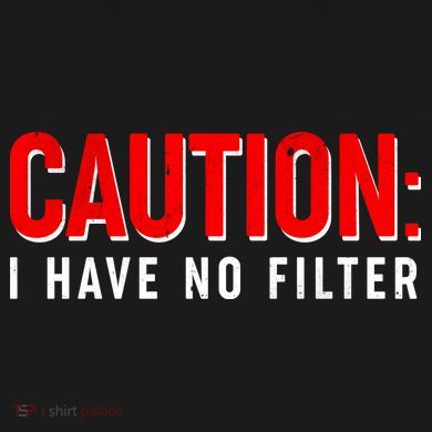 Caution I Have No Filter Coaster