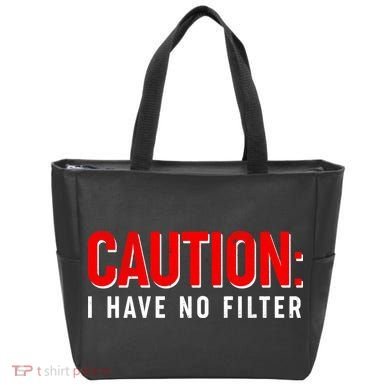 Caution I Have No Filter Tote Bag