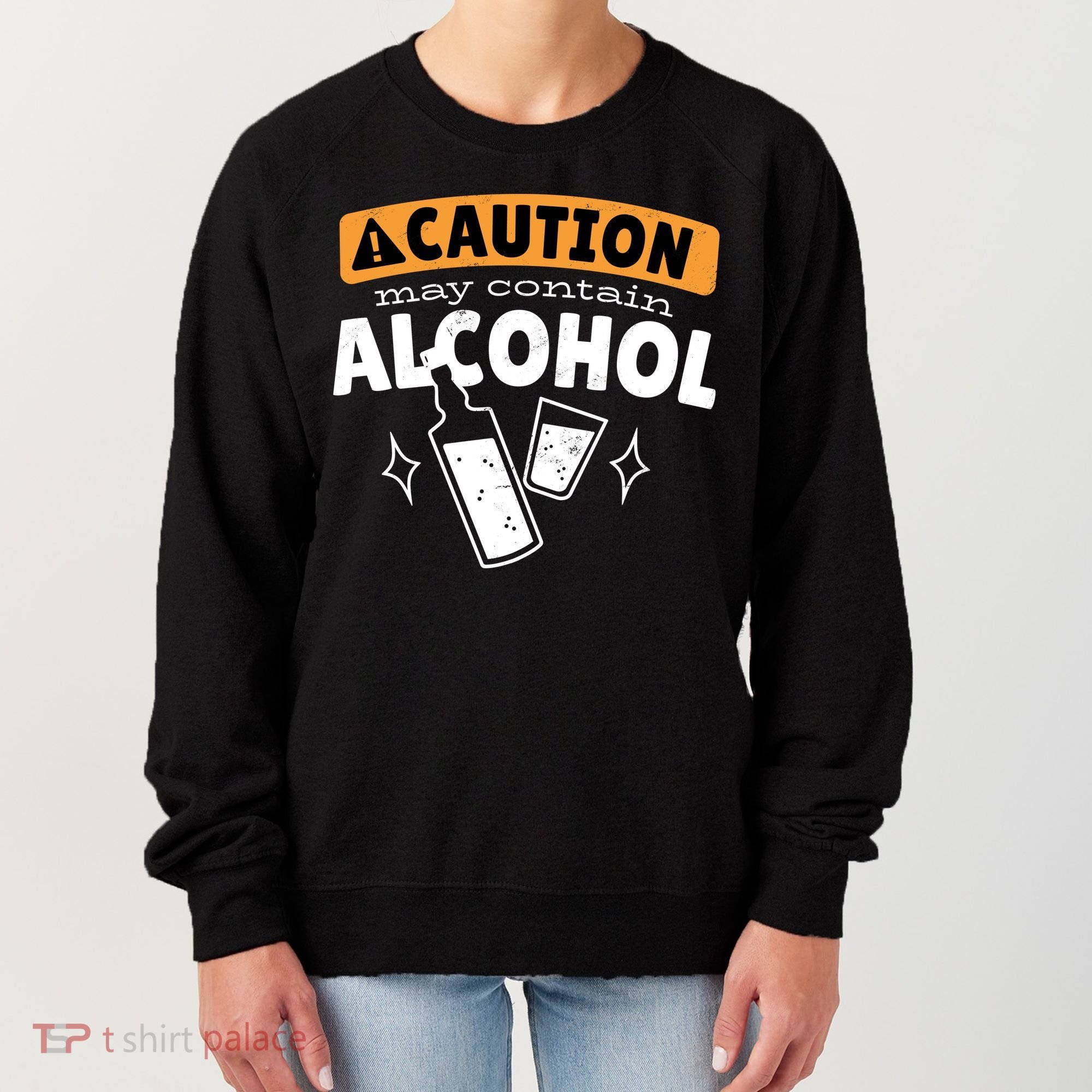Caution May Contain Alcohol Women's Sweatshirt